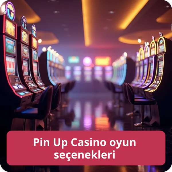 Pin Up Casino oyun seçenekleri